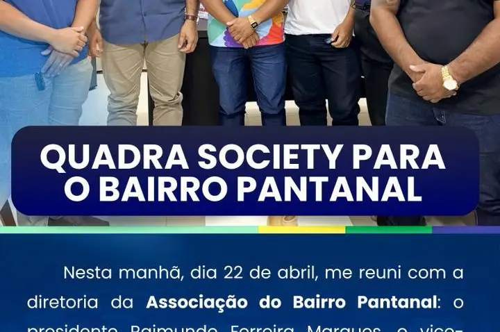 DIRETORIA ELEITA DA ASSOCIAÇÃO DE MORADORES DO PANTANAL AGRADECE O PREFEITO PELO PROJETO DE CONSTRUÇÃO DE QUADRA SOCIETY