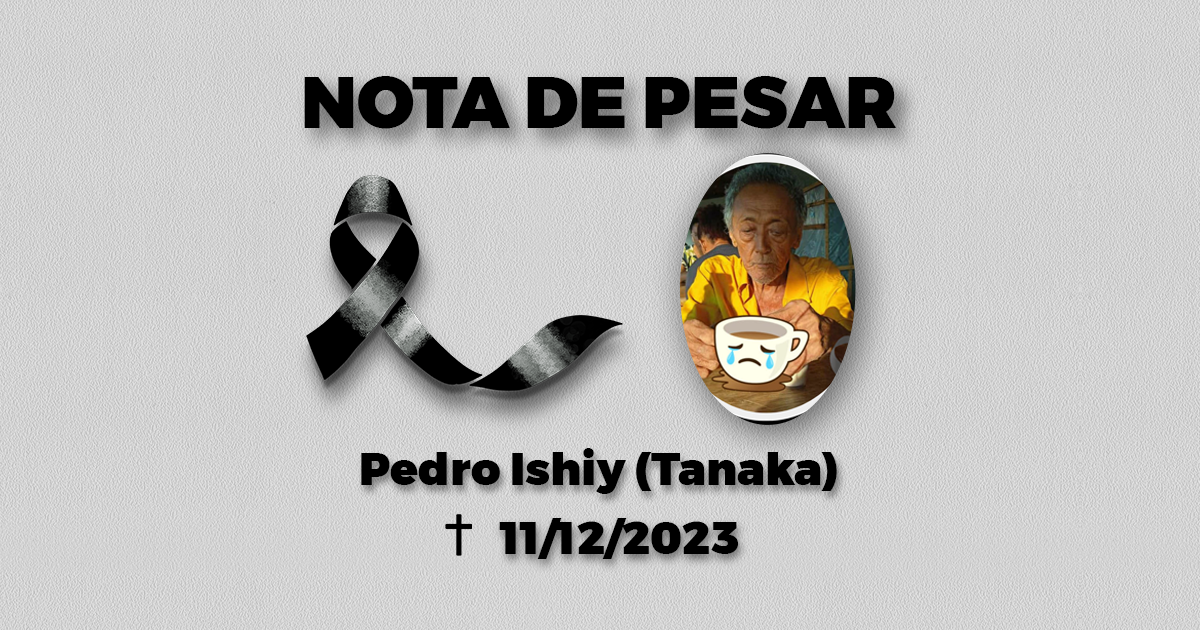 Nota de pesar pelo falecimento de Pedro Ishiy (Tanaka).