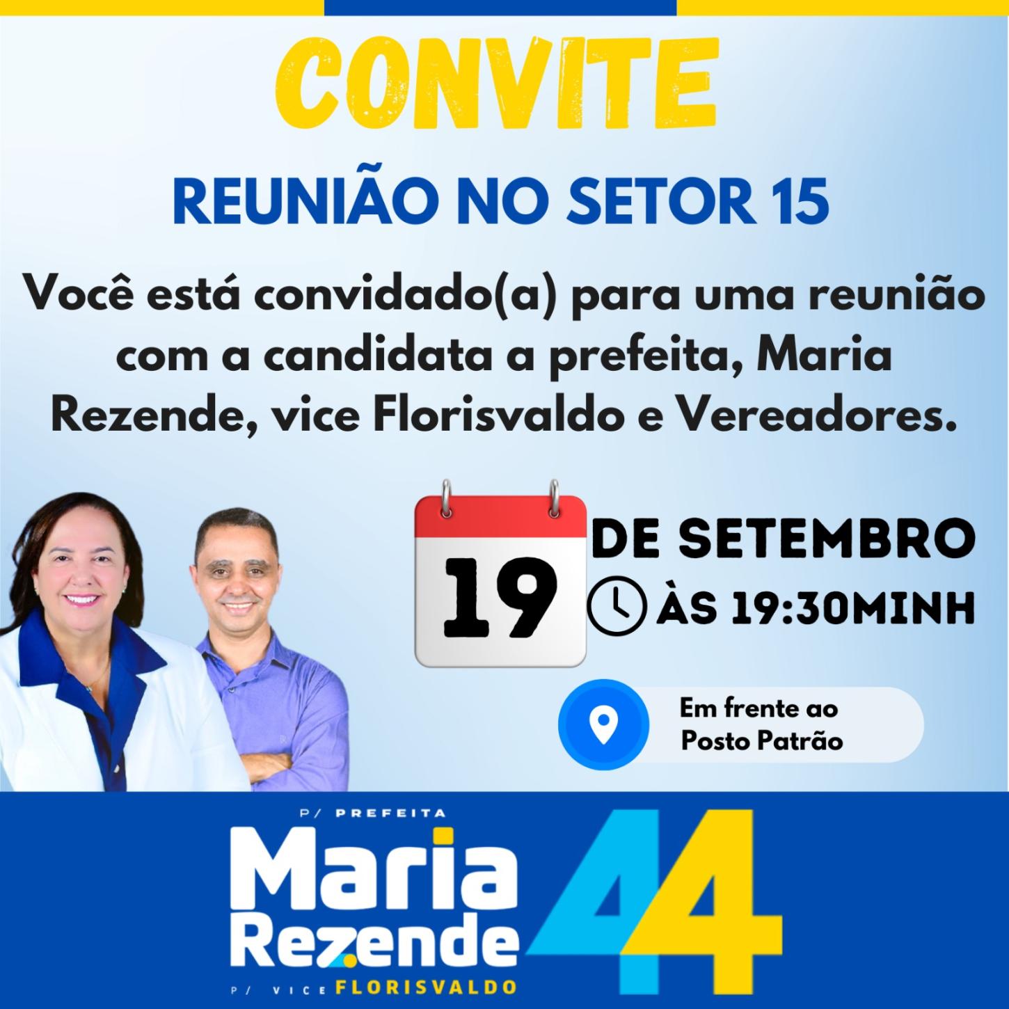Maria Rezende  seu vice Pastor Florisvaldo e candidatos a vereadores da coligação convidam a população a participar de uma grandiosa reunião