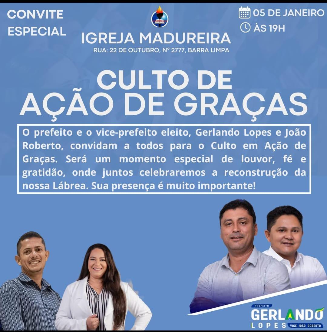 PREFEITO E VICE-PREFEITO DO MUNICÍPIO DE LÁBREA GERLANO LOPES E JOÃO ROBERTO PARTICIPAM DE CULTO DE AÇÃO DE GRAÇAS NA IGREJA EVANGÉLICA MADUREIRA