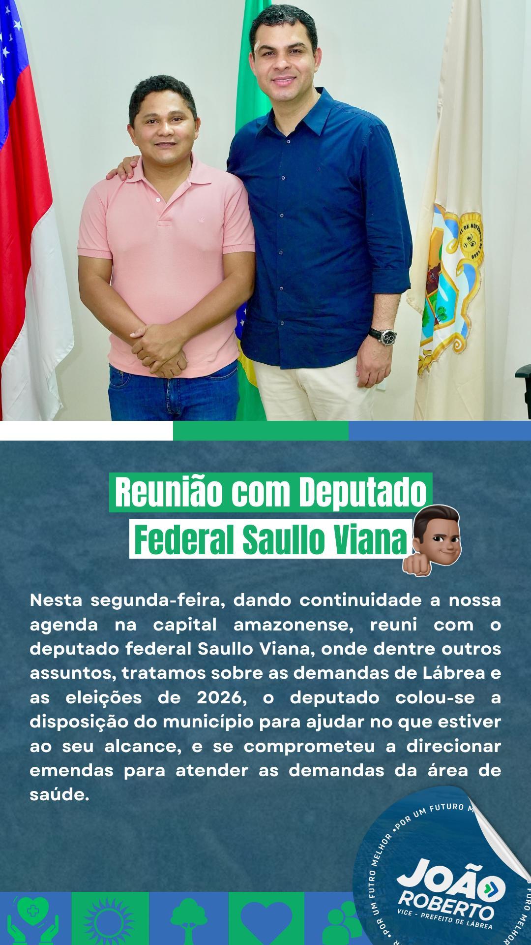 VICE-PREFEITO DE LÁBREA JOÃO ROBERTO VISITA DEPUTADO SAULO VIANA E SOLICITA RECURSOS DE EMENDAS PARA DEMANDAS DO MUNICÍPIO