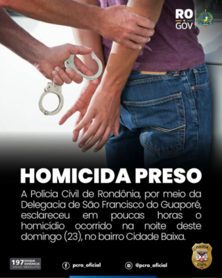 Polícia Civil esclarece homicídio em poucas horas e prende suspeito em São Francisco do Guaporé