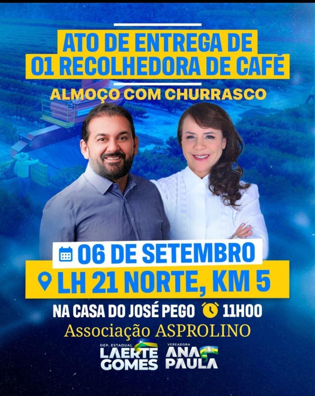 Agricultura fortalecida: Deputado Laerte Gomes e vereadora Ana Paula entregam 02 máquinas recolhedora de café à ASPROLINO e ASPRUNG