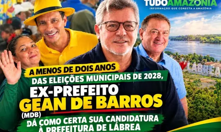 A MENOS DE DOIS ANOS DAS ELEIÇÕES MUNICIPAIS DE 2028, EX-PREFEITO GEAN DE BARROS (MDB) DÁ COMO CERTA SUA CANDIDATURA À PREFEITURA DE LÁBREA 